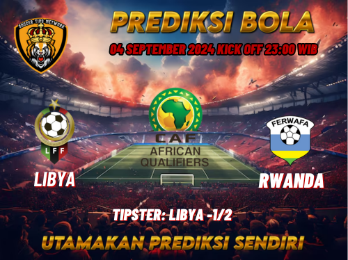 Prediksi Libya vs Rwanda 4 September 2024