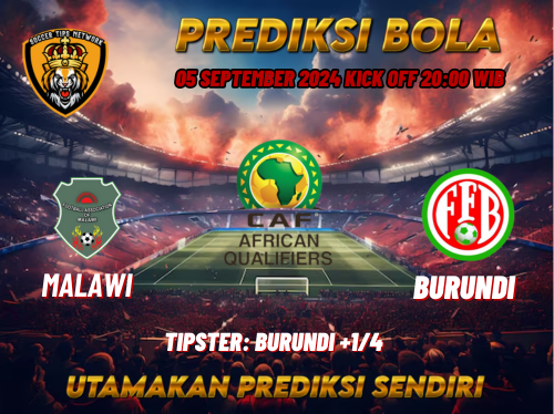 Prediksi Malawi vs Burundi 05 September 2024