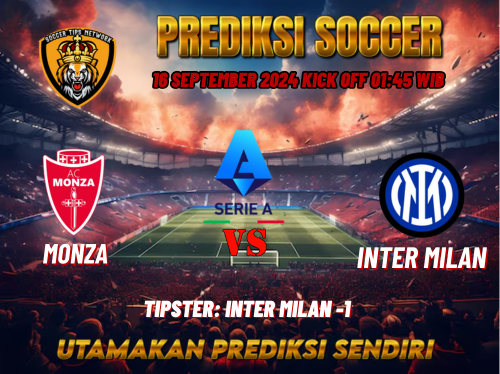 Prediksi Monza vs Inter Milan 16 September 2024