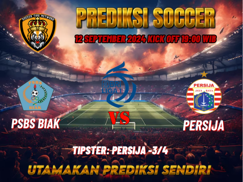 Prediksi PSBS Biak vs Persija Jakarta 12 September 2024