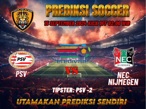 Prediksi PSV vs NEC Nijmegen 14 September 2024