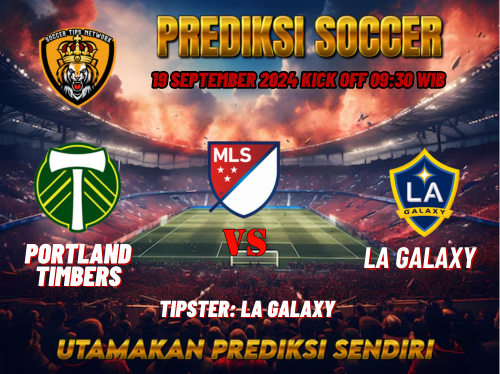 Prediksi Portland Timbers vs Los Angeles Galaxy 19 September 2024