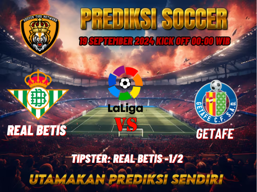 Prediksi Real Betis vs Getafe 19 September 2024