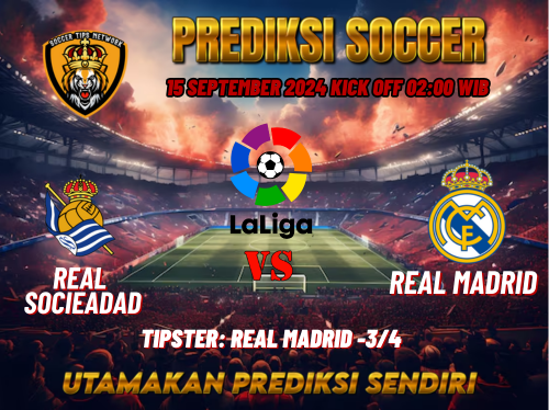 Prediksi Real Sociedad vs Real Madrid 14 September 2024