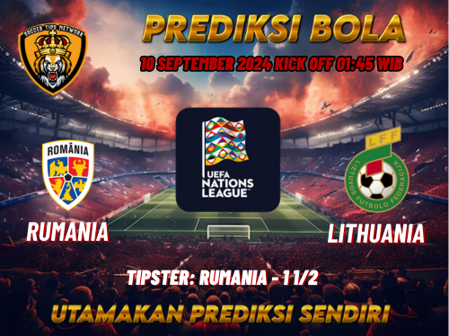 Prediksi Rumania vs Lithuania 10 September 2024