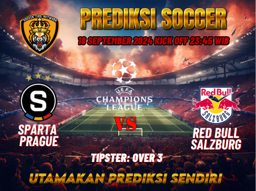 Liga Champions UEFA: Prediksi Sparta Praha vs Red Bull Salzburg 18 September 2024