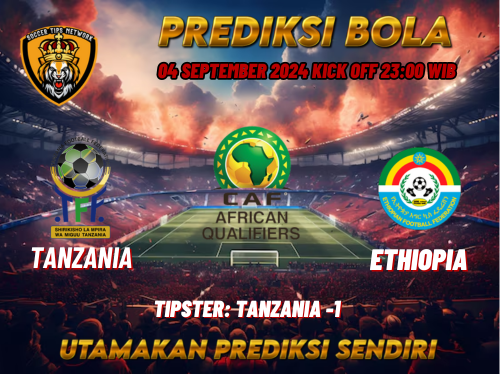 Prediksi Tanzania vs Ethiopia 05 September 2024