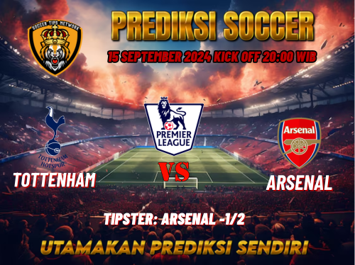 Prediksi Tottenham vs Arsenal 15 September 2024