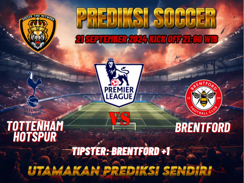 Prediksi Tottenham vs Brentford 21 September 2024