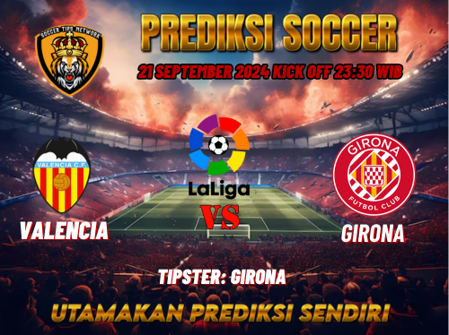 Prediksi Valencia vs Girona 21 September 2024