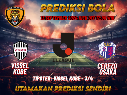 Prediksi Vissel Kobe vs Cerezo Osaka 13 September 2024