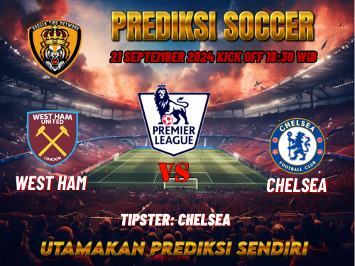 Prediksi West Ham United vs Chelsea 21 September 2024