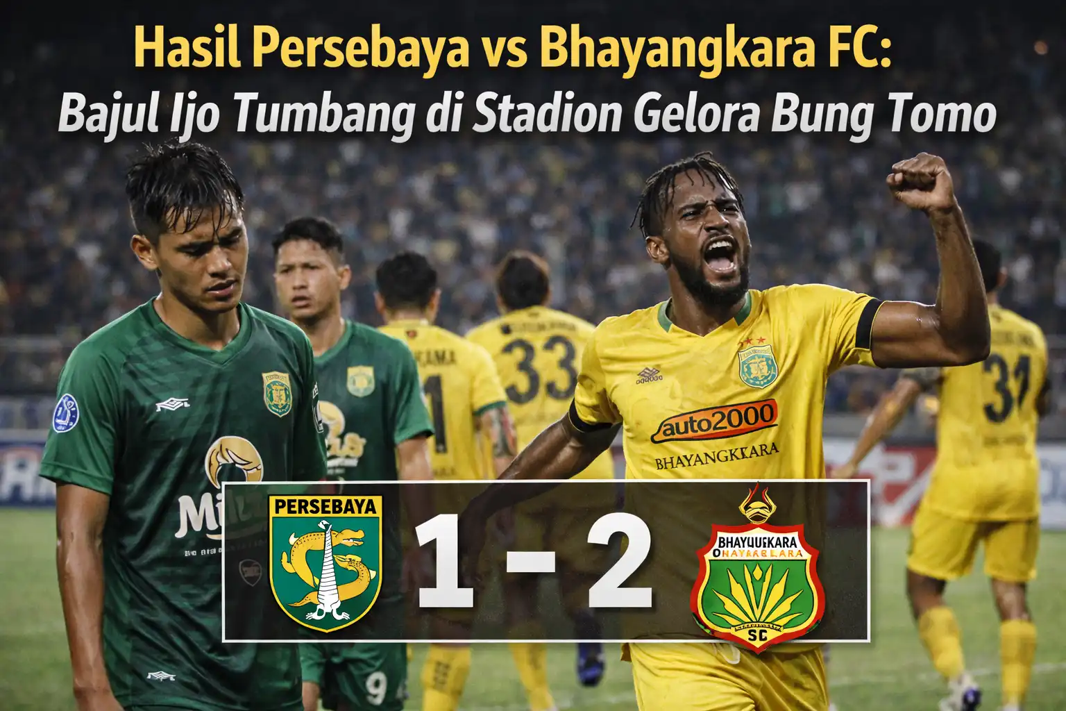 Hasil Persebaya vs Bhayangkara FC: Bajul Ijo Tumbang di Stadion Gelora Bung Tomo